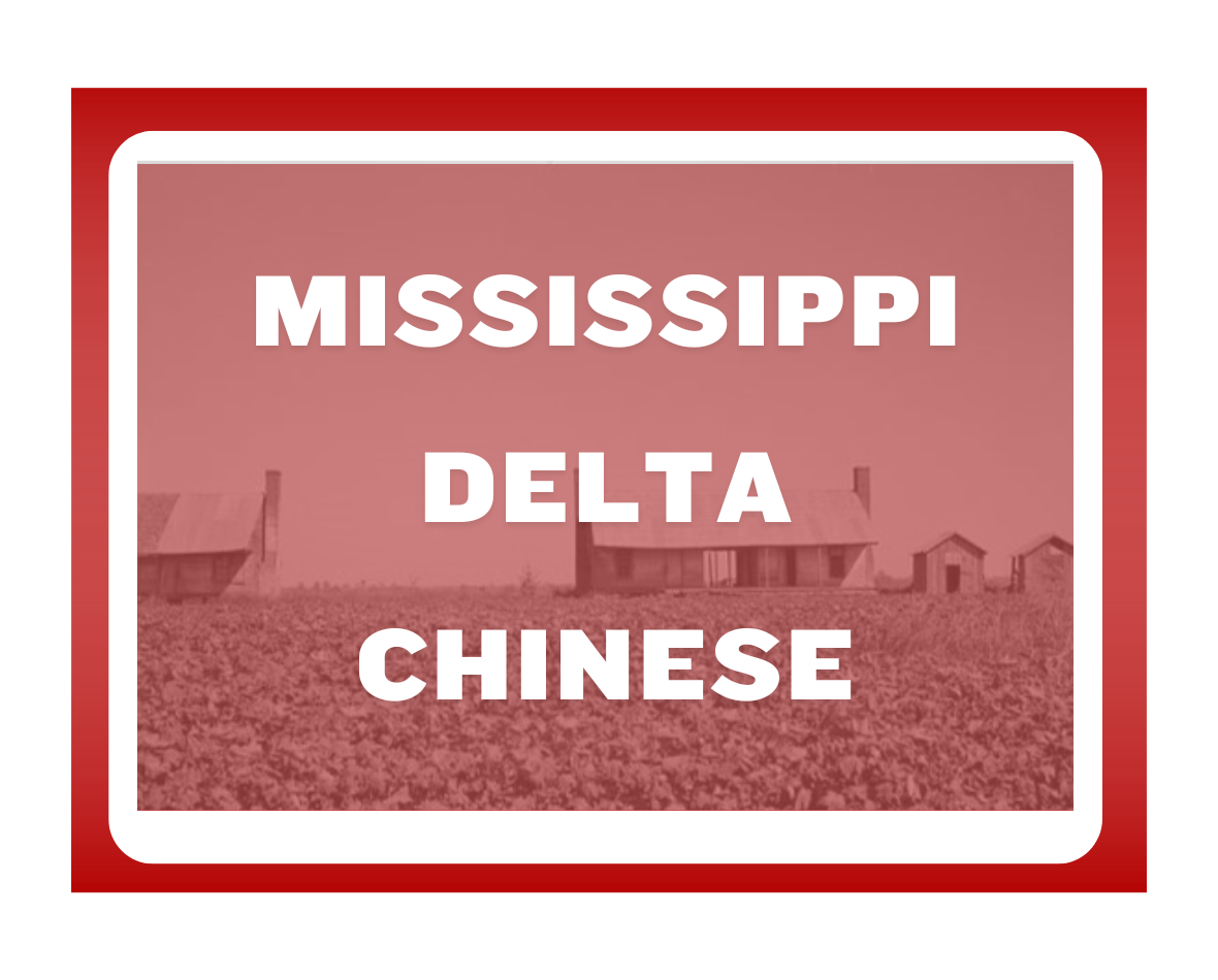 MISSISSIPPI DELTA CHINESE 1